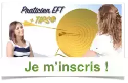 Je m'inscris à la formation niveau Praticien EFT + TIPS®