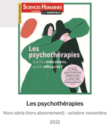 dossier "Les psychothérapies"  hors série de Sciences Humaines d'octobre 