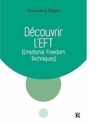 Découvrir l'EFT, un livre qui vous présente l'EFT comme une conférence - Etudes scientifiques EFT  - Différences entre l'EFT et les autres techniques comme EMDR, TCC, hypnose